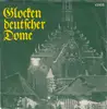 7inch Vinyl Single - Chor Der Stuttgarter Volksmusikschule , Südwestdeutscher Singkreis - Glocken Deutscher Dome