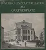 7inch Vinyl Single - Chor Des Theaters Am Gärtnerplatz München Und Orchester Des Staatstheaters Am Gärtnerplatz - Bayerisches Staatstheater am Gärtnerplatz - FOC