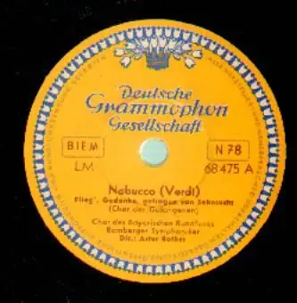 Chor des Bayrischen Rundfunks/Bamberger Symphoniker/Artur Rother - Nabuco: Flieg', Gedanke, getragen von Sehnsucht  / Welche Klage muß ich nun vernehmen?