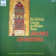 LP - Chor Des Missions-Priesterseminars Der Spiritaner, Knechtsteden - Die Göttliche Liturgie Des Heiligen Vaters Johannes Chrysostomus Im Byzantinisch-Slawischen Ritus Der Ukrainer