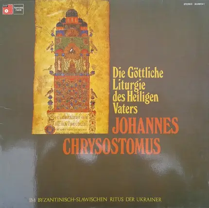 Chor Des Missions-Priesterseminars Der Spiritaner, Knechtsteden - Die Göttliche Liturgie Des Heiligen Vaters Johannes Chrysostomus Im Byzantinisch-Slawischen Ritus D