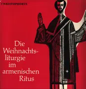 LP - Chor Des Päpstlichen Armenischen Kollegs a.o. - Die Weihnachtsliturgie Im Armenischen Ritus - Gatefold