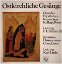 LP - Chor des Päspstlichen Russischen Kollegs, Rom u.a. - Ostkirchliche Gesänge