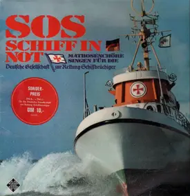 Chor des Segelschulschiffes Gorch Fock u.a. - SOS - Schiff In Not (Matrosenchöre)