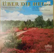 Chor Des Süddeutschen Rundfunks Unter Der Leitung Von Hermann Josef Dahmen - Über Die Heide
