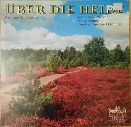 Chor Des Süddeutschen Rundfunks Unter Der Leitung Von Hermann Josef Dahmen - Über Die Heide