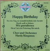 Orchestra Hardy Kingston - Happy Birthday / So Ein Tag, So Wunderschön Wie Heute / Hoch Soll Er Leben / Wir Gratulieren / Heut