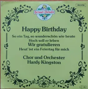 Orchestra Hardy Kingston - Happy Birthday / So Ein Tag, So Wunderschön Wie Heute / Hoch Soll Er Leben / Wir Gratulieren / Heut