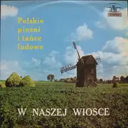 LP - Ireneusza Łojewskiego Choir And Orchestra - W Naszej Wiosce