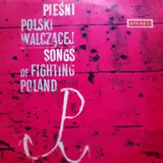 Chór Polskiego Radia I Orkiestra Polskiego Radia , Chór I Orkiestra Pod Dyr. Ireneusza Łojewskiego - Pieśni Polski Walczącej (1)