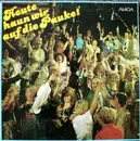 LP - Chor Und Orchester Allotria - Heute Haun Wir Auf Die Pauke!