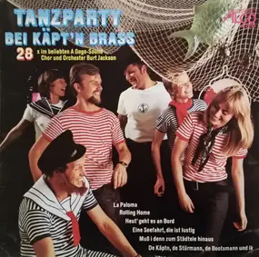 Chor und Orchester Burt Jackson - Tanzparty Bei Käpt'n Brass (28x Im Beliebten A Gogo-Sound)