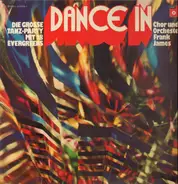 Chor und Orchester Frank James - DANCE IN Die grosse Tanz-Party