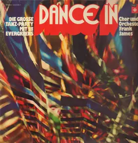 Chor und Orchester Frank James - DANCE IN Die grosse Tanz-Party