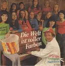 7inch Vinyl Single - Chor Und Orchester Rudi Bohn - Die Welt Ist Voller Farben