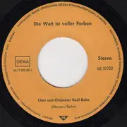 7inch Vinyl Single - Chor Und Orchester Rudi Bohn - Die Welt Ist Voller Farben