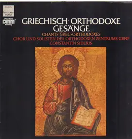 Chor und Solisten des Orthodoxen Zentrums Genf - Griechisch - Orthodoxe Gesänge