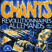 Chorale De L'union Des Syndicats De Berlin - Chants Revolutionnaires Allemands
