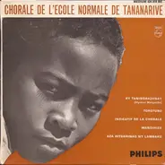 Chorale De L'Ecole Normale De Tananarive - Chorale De L'Ecole Normale De Tananarive