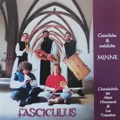 Les Trouvères - Fasciculus (Geistliche & Weltliche Minne)