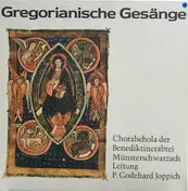 Choralschola der Benediktinerabtei Münsterschwarz - Gregorianische Gesänge