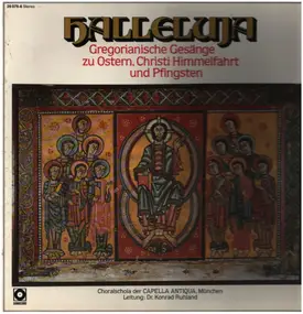 München - Halleluja - Gregorianische Gesänge zu Ostern, Christi Himmelfahrt und Pfingsten