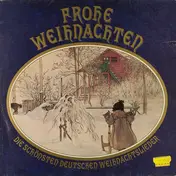 Chorgemeinde St. Lukas - Frohe Weihnachten (Die Schönsten Deutschen Weihnachtslieder)