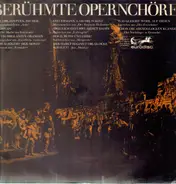 Chor der deutschen Oper - Berühmte Opernchöre