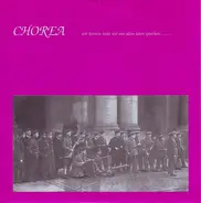 Chorea - Wir Können Nicht Nur Von Alten Taten Sprechen, Wenn Wir Nicht Aus Den Gemachten Fehlern Neue Kraft