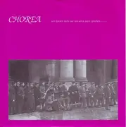 7inch Vinyl Single - Chorea - Wir Können Nicht Nur Von Alten Taten Sprechen, Wenn Wir Nicht Aus Den Gemachten Fehlern Neue Kraft Schöpfen!