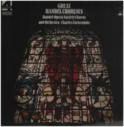 Chorus And Orchestra Of The 'Händel Society', London , Charles Farncombe - Great Handel Choruses