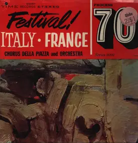 Chorus Della Piazza and Orchestra - Festival! Italy-France (Process 70)