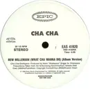 12inch Vinyl Single - Cha Cha - New Millenium (What Cha Wanna Do) - Promo