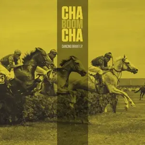 Cha Boom Cha - Dancing Brave EP
