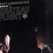 Chateau Flight - Body Language Five By Cheau Flight