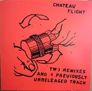 12inch Vinyl Single - Chateau Flight - Remixes