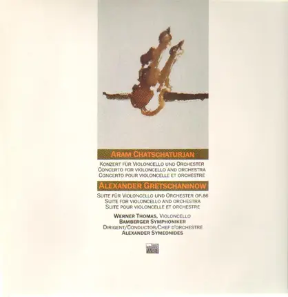 Chatschaturjan, Gretschaninow - Suite / Konzert für Violoncello und Orchester