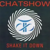 Chatshow - Shake It Down