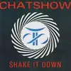 12inch Vinyl Single - Chatshow - Shake It Down
