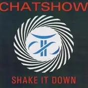 Chatshow - Shake It Down
