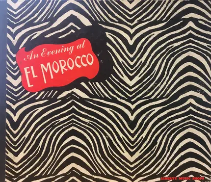 Chauncey Gray And His The El Morocco Orchestra - An Evening At El Morocco