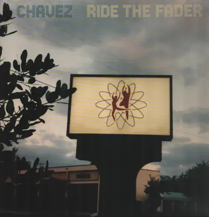 Chavez - Ride the Fader
