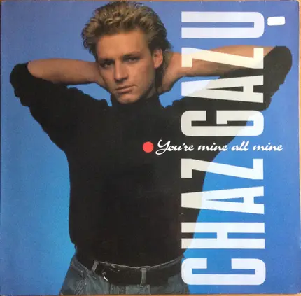 Chaz Gazu - You're Mine All Mine