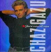 7inch Vinyl Single - Chaz Gazu - You're Mine All Mine