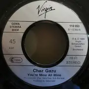 7inch Vinyl Single - Chaz Gazu - You're Mine All Mine
