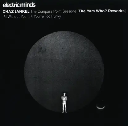 Chaz Jankel - The Compass Point Sessions/ Yam Who Rmx