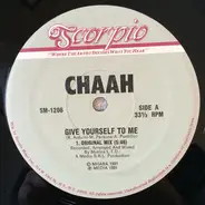 Chaah - Give Yourself To Me
