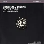 Chab - Closer To Me (Alex Neri Remixes)