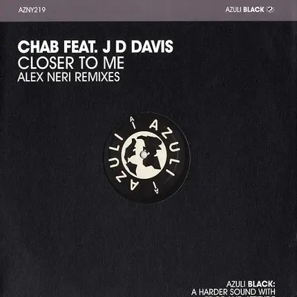 Chab - Closer To Me (Alex Neri Remixes)
