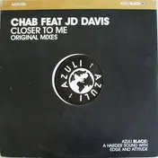 Chab - Closer To Me (Original Mixes)